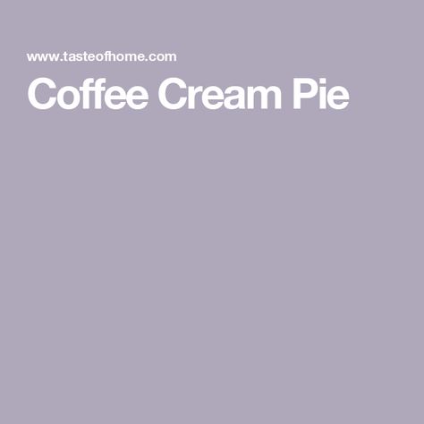 Coffee Cream Pie Coffee Cream Pie Recipes, Coffee Cream Pie, Coffee Granules, Cream Pie Recipes, Creme Egg, Sweet Coffee, Coffee Cream, Heavy Whipping Cream, State Fair