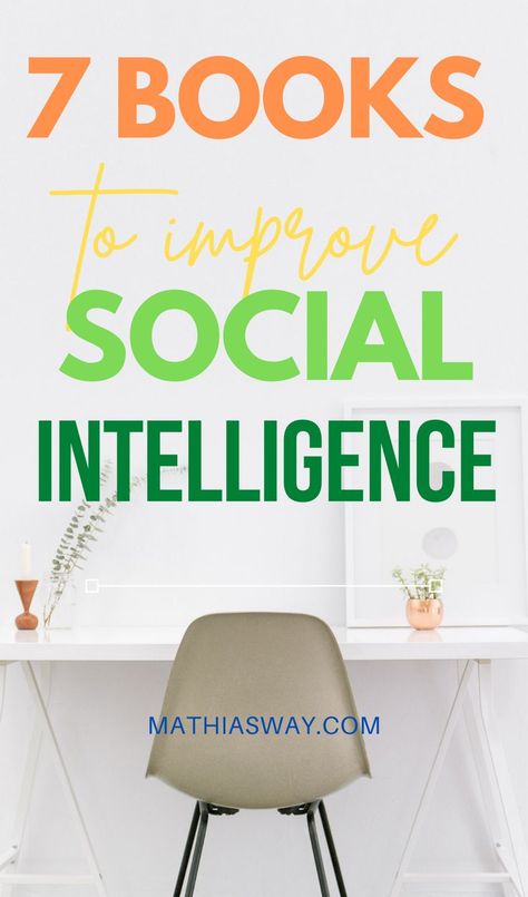 Books to Improve Your Social Intelligence and Skills Social Emotional Books, Emotional Books, Social Intelligence, Build Your Confidence, Work Productivity, Career Transition, The Best Books, Best Books, Career Change