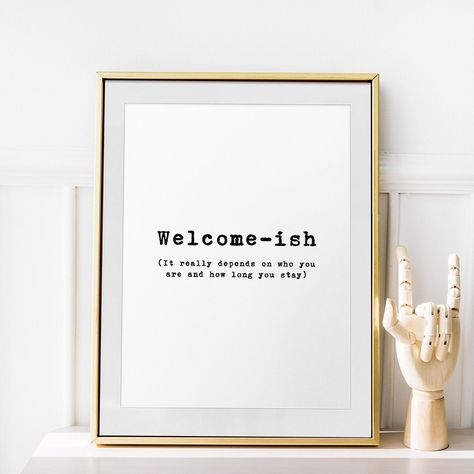 Digital Wall Art, Welcome-ish Sign Funny Entrance Welcome Print - Etsy Ireland Welcome Quotes For Guests, Sunflower Poem, Hygge Quotes, Welcome Sign Funny, Funny Welcome Signs, Entry Way Decor, Cozy Apartment Decor, Bathroom Quotes Funny, Welcome Quotes