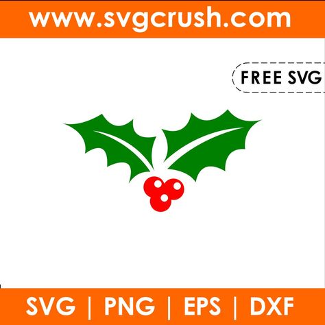 Christmas Holly Svg Free, Holly Svg Free, Holly Svg, Project School, Mom And Baby Elephant, Christmas Svgs, Cricut Christmas Ideas, Free Svg Files For Cricut, Cricut Images