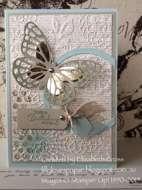 Lillybet's Papers: Butterfly Thinlits, Lovely Lace embossing folder, Kinda Eclectic. Sahara Sand and Soft Sky Birthday Cards For Women, Embossed Cards, Butterfly Cards, Stamping Up Cards, E Card, Pretty Cards, Card Tags, Creative Cards, Embossing Folder