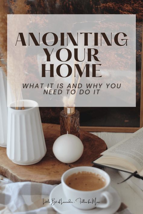 Anointing Your Home - Offering Your Dwelling To God Anointing Your Home, Motherhood Encouragement, Life Verses, Christian Resources, Prayer Scriptures, Power Of Prayer, The Foundation, Find Yourself, Lord Jesus Christ