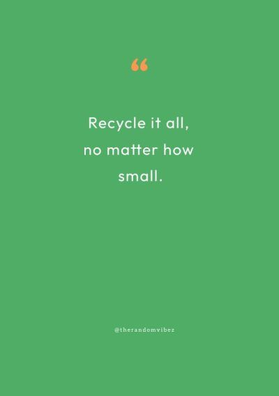 Quotes On Recycling, Funny Recycling Quotes, Quotes About The Environment, Waste Management Quotes, Recycle Quotes Environment, Waste Management Slogan, Upcycling Quotes, Reuse Quotes, Upcycle Quotes