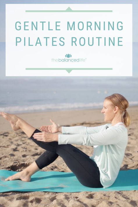 Gentle Morning Pilates Routine - The Balanced Life Pilates Morning Workout, Gentle Pilates, Bedtime Workout, Morning Pilates, Beginner Pilates Workout, Pilates Workout Plan, Pilates Workout Videos, Pilates Challenge, Pilates Workout Routine