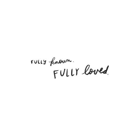 You are. . . . . . “To be loved but not known is comforting but superficial. To be known and not loved is our greatest fear. But to be fully known and truly loved is, well, a lot like being loved by God.” - @timkellernyc Known And Loved Tattoo, Fully Known Fully Loved, Fully Known Tattoo, Fully Known Deeply Loved, Seen Known Loved, Fully Known Deeply Loved Tattoo, Love Over Values Everything Tattoo, To Love And Be Loved Tattoo, To Be Loved Is To Be Known