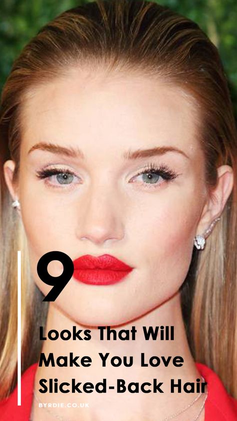 9 Looks That Will Make You Love Slicked-Back Hair. Rosie Huntington-Whiteley Makeup Looks For Slicked Back Hair, Hairstyle With Front Pieces Slicked Back, Slicked Back Shoulder Length Hair, Female Slicked Back Hair, Formal Slicked Back Hair, High Slicked Back Bun, Sleek Pulled Back Hairstyles, Sleek Parted Hair, Outfits With Slick Back Ponytail