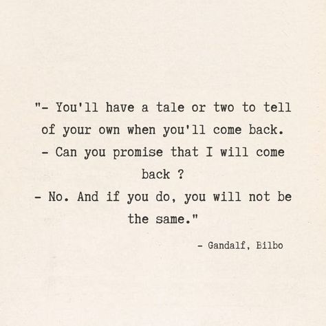 The Hobbit Book Quotes, Bilbo Baggins Quotes, Quotes From The Hobbit, Tolkien Quotes Hobbit, The Hobbit Quotes, Gandalf And Bilbo, Lord Of The Rings Quotes, Gandalf Quotes, Hobbit Quotes