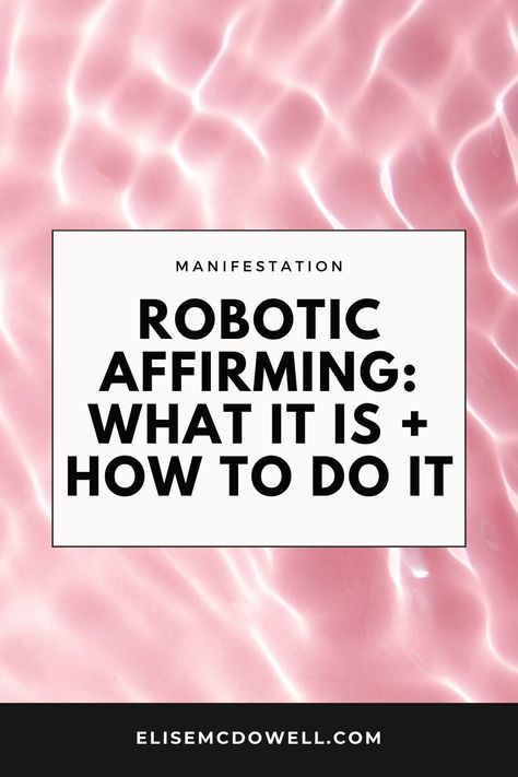 Robotic Affirming: How to Use Repetitive Affirmations to Manifest Your Desires Robotic Affirmations, Manifestation Someone Back, Robotic Affirming Success Stories, Manifesting Someone Specific Affirmations, How To Know Your Manifestation Is Coming, My Manifestation, Fastest Manifestation Techniques, Manifesting Tips, Guided Visualization