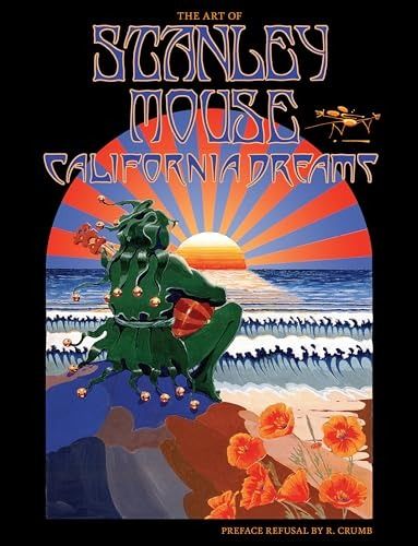 California Dreams: The Art of Stanley Mouse - Miller, Stanley Mouse: 9781593765460 - IberLibro Stanley Mouse, Iconic Poster, Unread Books, Famous Words, Article Design, Dream Art, Artist Inspiration, Album Covers, Poster Art