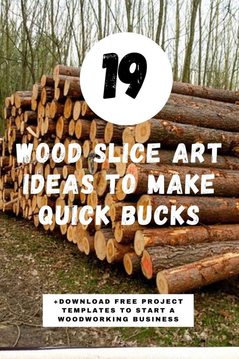 Wood Slice Art Ideas To Make Quick Bucks + Download Free Templates To Start Your Side Hustle Cedar Slices Ideas, Wood Working Ideas That Sell, Large Wood Slice Ideas, Slices Of Wood Ideas, Things To Make Out Of Tree Logs, Wood Slice Projects To Sell, Diy Tree Trunk Projects Wood Slices, Diy With Wood Slices, Wood Slice Tree