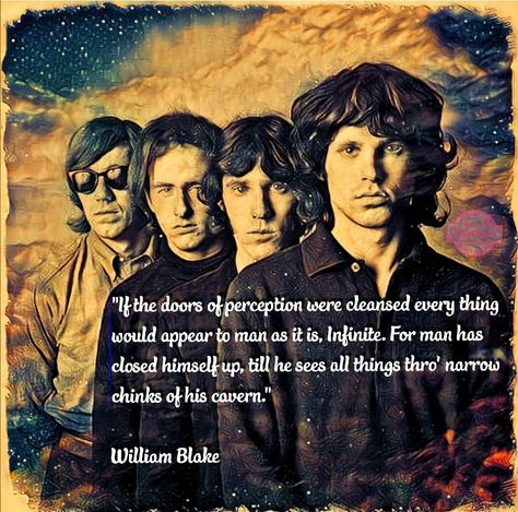 The Doors of perception, William Blake, Jim Morrison, Ray Manzarek, Robbie Krieger, John Densmore Robbie Krieger, John Densmore, Great Poetry, The Doors Band, Ray Manzarek, Band On The Run, Jim And Pam, Doors Of Perception, Strange Days