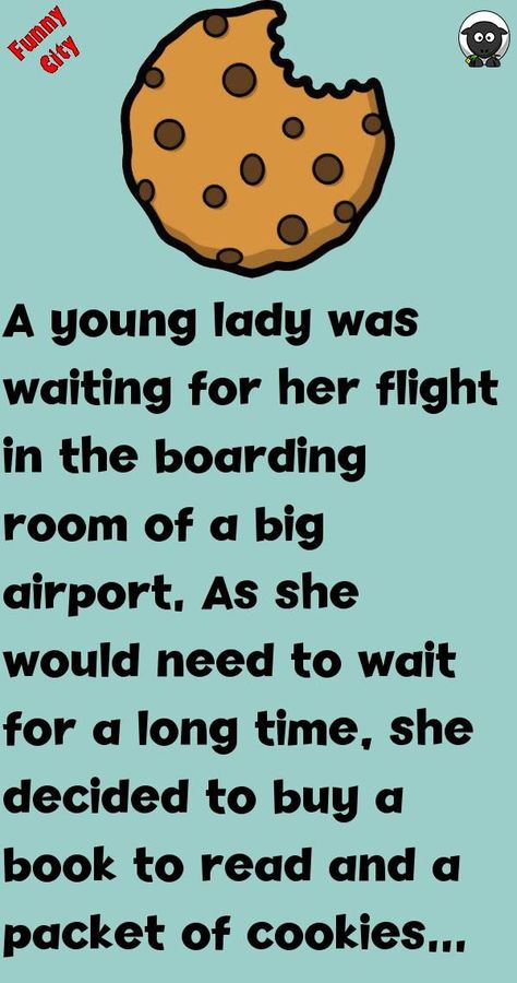 A young lady was waiting for her flight in the boarding room of a big airport. As she would need to wait for a long time, she decided to buy a book to read and a packet of cookies to snack on. She... #funny #jokes #story Long Funny Stories, Comedy Stories, Funny City, Story Funny, Book To Read, Internet Culture, Funny Story, Popular Stories, Bus Travel