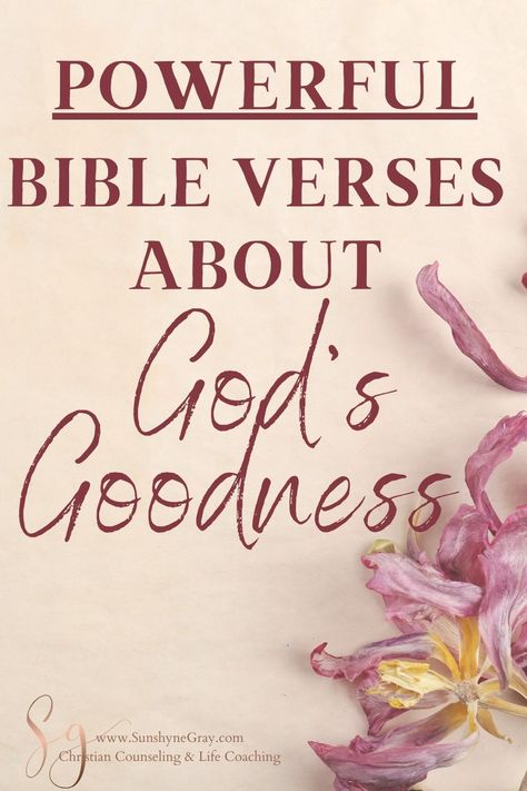 54 powerful Bible verses about the goodness of God. Our view of God has a BIG impact on our lives. We see the world through a lens of how we define ourselves, the world around us and God. Our view of God will not only impact how we think, but also how we feel and act. This is why it is so important to know His Word. It is through the Word of God that we come to know our Heavenly Father. #bibleverses #goodness #goodnessofgod Bible Verse Goodness Of God, God Is Good Bible Verses, Encouragement From God, Gods Goodness Quotes, Goodness Of God Quotes, The Goodness Of God Quotes, God Is Good Quotes, The Goodness Of God, Goodness Of God