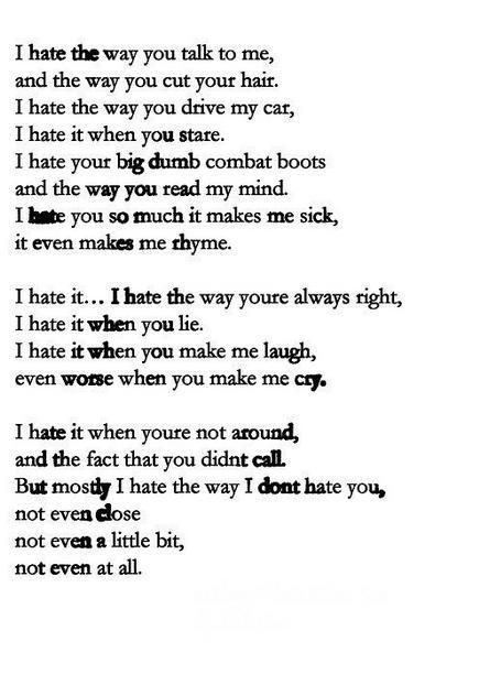 10 Things I Hate About You poem 10 Things I Hate About You, You Poem, A Poem, I Hate You, Movie Quotes, The Words, Beautiful Words, Talk To Me, Inspire Me