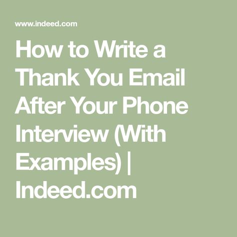 How to Write a Thank You Email After Your Phone Interview (With Examples) | Indeed.com Interview Thank You Email, Thank You Letter Examples, Email After Interview, Interview Thank You, Phone Interview, Thank You Letter Template, Interview Help, Thank You Email, Interview Process