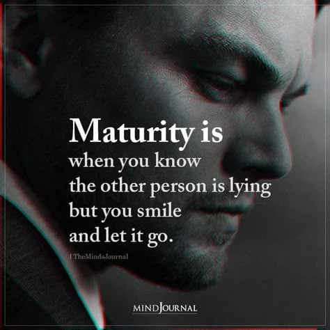 Maturity is when you know the other person is lying but you smile and let it go. #maturity #letgo #thoughts Maturity Is When, Maturity Quotes, Lies Quotes, Happy New Year Message, Hug Quotes, Somebody Else, Morning Greetings Quotes, Truth Quotes, Let It Go