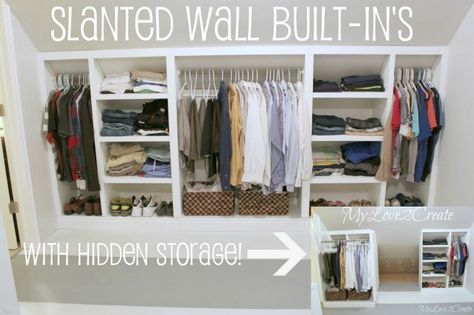 Slanted Wall Built-in's With Hidden Storage- what a great idea if you have a intruder in and need to hide. Closet Laundry Room Makeover, Slanted Ceiling Closet, Slanted Walls, Organized Closet, Attic Closet, Laundry Room Closet, Clothes Hanging, Attic Bedrooms, Wall Closet