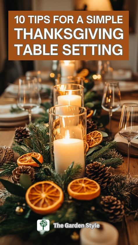 Looking to create a beautiful, simple Thanksgiving table? Discover 10 expert tips to style your table with elegance and ease. These ideas will help you achieve the perfect minimalist tablescape without the stress! Pin this now for Thanksgiving inspiration! How To Set The Table For Thanksgiving, Simple Cheap Thanksgiving Table Decor, Decorate For Thanksgiving And Christmas, Low Budget Thanksgiving Table Decor, Simple Table Decorations Dinner, Decorating Ideas For Thanksgiving Table, Primitive Thanksgiving Table, Dried Orange Thanksgiving Table, Decor For Thanksgiving Table