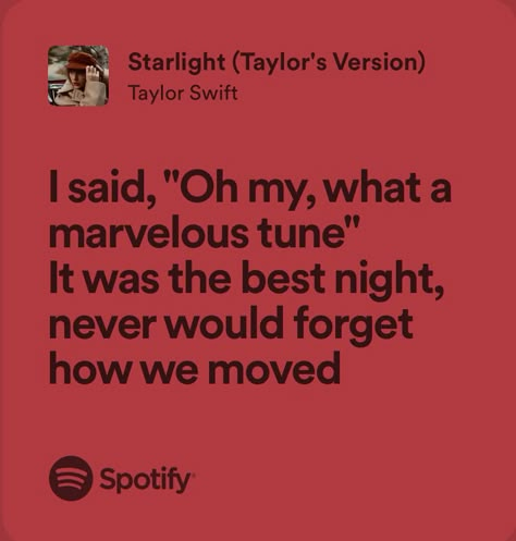 starlight - taylor swift Starlight Taylor Swift Lyrics, Starlight Taylor Swift Aesthetic, Starlight Taylor Swift, Taylor Song Lyrics, Taylor Swift Lyric Quotes, Taylor Swift Song Lyrics, Red Tv, Taylor Songs, Taylor Swift Song