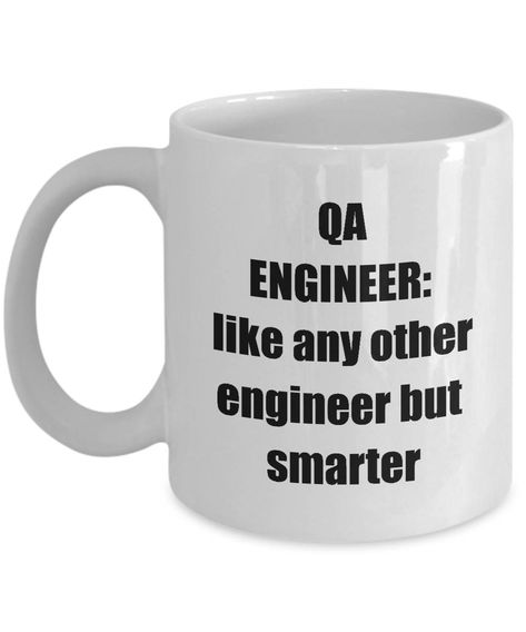 Excited to share the latest addition to my #etsy shop: QA Engineer Mug - Sarcastic Funny Quality Assurance Engineer Coffee Mug Gift https://etsy.me/2IkXJMP #housewares #yes #ceramic #qa #engineering #qaengineermug #qualityassurance #coffeemug #teacup Ingenieur Humor, Funny Audio, Audio Engineering, Engineer Mug, Tea Cup Gifts, Audio Engineer, Engineering Gifts, Aerospace Engineering, Coffee Cup Gifts