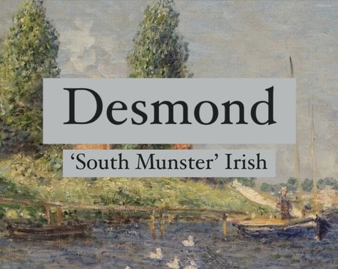 Baby boy name Desmond. Charming baby boy names. Aesthetic Surnames With Meaning, Dark Academia Surnames, Surname Meanings, Southern Surnames For Characters, Old Surnames, Victorian Surnames, Common Surnames, Story Ideas Romance, Irish Surnames