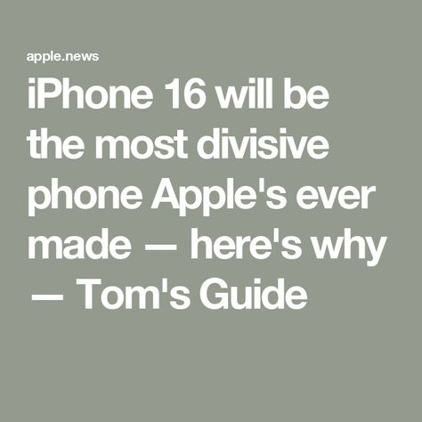 iPhone 16 will be the most divisive phone Apple's ever made — here's why — Tom's Guide Iphone Comparison, Phone Info, Iphone Tips, Different Kinds, Apple Phone, Iphone 16, Apple Iphone, First Time, The First