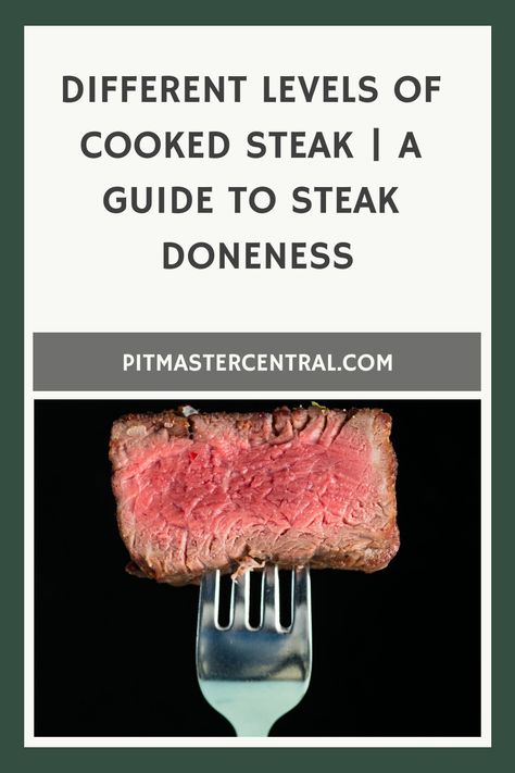 Explore the various levels of cooked steak and learn all about steak doneness in this helpful guide. #steak #cookingtips #foodlover Well Done Steak, Steak Cooking Times, Steak Times, Medium Steak, Cook The Perfect Steak, Steak Doneness, Roast Steak, Cooking Steak, Steak Cooking