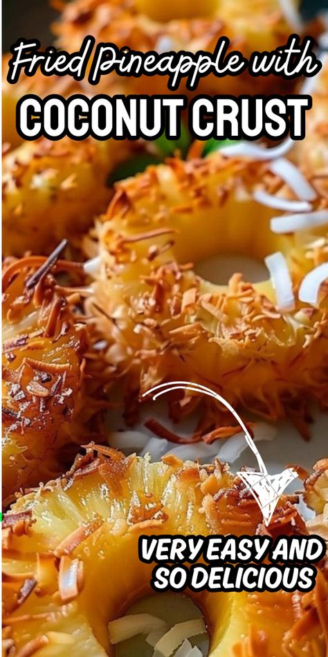 Fried Pineapple with Coconut Crust Fried Pineapple With Coconut Crust, Fried Pineapple Slices, Pineapple Side Dish, Pineapple Recipes Easy, Fried Pineapple, Coconut Crust, Holiday Desert, Pineapple Shrimp, Baked Pineapple