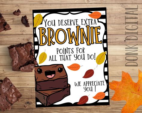 "Add brownies one 8x10\" sign included! Included will be: 1 PDF file - The PDF file will include one 8.5\"x11\" sheet with appreciation sign! ☆ Please note that no physical item will be sent. Printing is at your own expense *We do not offer Printing Services* For best results, We recommend that you use card stock or a thicker paper for your items. We recommend laminating for long lasting play! - Files are hi-resolution, the listing images here are not. - The files you will receive will be high r Teacher Appreciation Gifts November, Snack Appreciation Ideas, Hr Appreciation Ideas, September Teacher Treats, November Staff Appreciation Ideas, Teller Appreciation Ideas, Lunch Hero Appreciation Day, October Teacher Appreciation Ideas, Halloween Staff Appreciation Ideas