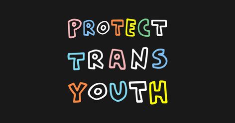 Protect Trans Kids, Trans Rights, Pride Colors, Facebook Banner, Pride Tshirts, Lgbt Pride, Dragon Age, Kids Magnets, Gay Pride