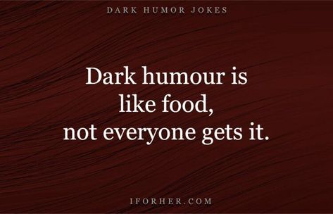 Funny Dark, Best Dad Jokes, Dark Sense Of Humor, Funny Sarcasm, Sarcastic Jokes, Dark Jokes, Brace Yourself, Sarcasm Humor, Twisted Humor