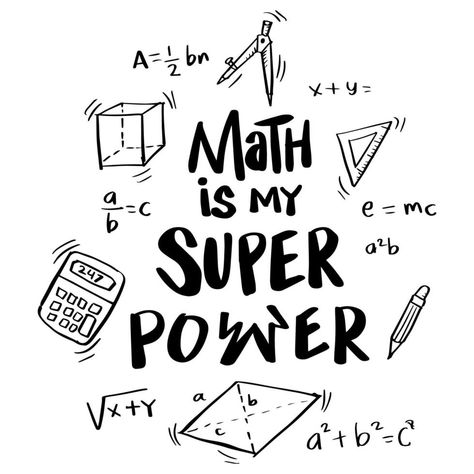 Math is my super power hand lettering. Motivational quote Math Quotes Motivational, Teacher Appreciation Doors, Abacus Math, Math Clipart, Advanced Mathematics, Funny Laptop Stickers, Geometry High School, Mural Art Design, Math Quotes