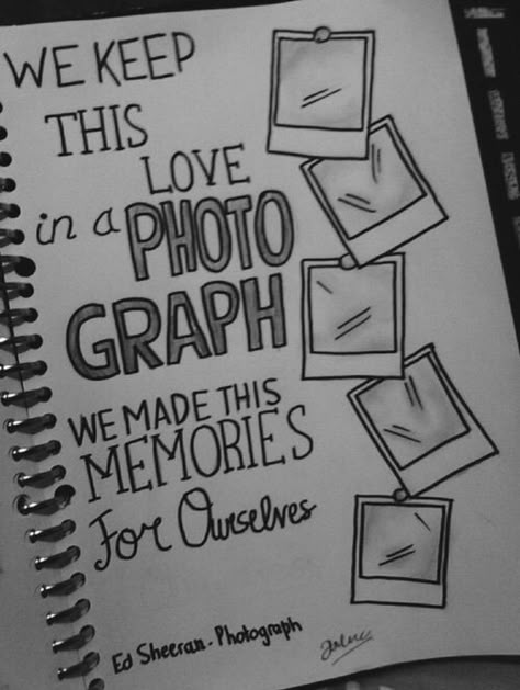 Photograph Lyrics, Easy Pencil Drawings, Lyric Drawings, Tumblr Drawings, Doodle Quotes, Latest Songs, Wreck This Journal, Calligraphy Quotes, Hand Lettering Quotes