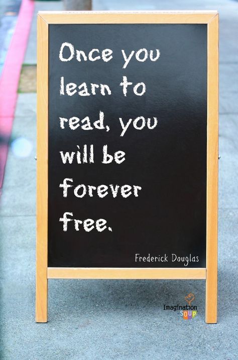 Frederick Douglas on reading -- Favorite Reading Quotes from Imagination Soup Inspirational Reading Quotes, Frederick Douglas, Library Quotes, Freedom Quotes, Classroom Quotes, Reading Quotes, I Love Reading, Literary Quotes, Book Addict