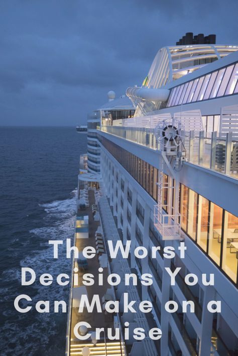 The Worst Decisions You Can Make on a Cruise Princess Cruise Ships, Cruise Essentials, Cruise Holidays, Princess Cruise, Packing For A Cruise, Alaskan Cruise, Norwegian Cruise, Best Cruise, Carnival Cruise