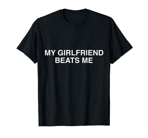 PRICES MAY VARY. Make a bold statement with this 'My Girlfriend Beats Me' tee. A humorous and edgy present for anyone who loves a good laugh. Perfect for breaking the ice and sparking conversations. Lightweight, Classic fit, Double-needle sleeve and bottom hem Mini Tees, Girlfriend Clothes, Want A Girlfriend, Streamer Dr, Elegant Style Women, Back To School Essentials, My Girlfriend, Christmas Stuff, Women Denim Jeans