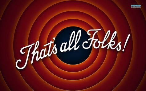 That's all Folks! (2016) Warner Bros Cartoons, College Success, Merrie Melodies, Story Of My Life, Thats All Folks, Morning Cartoon, Close Today, Saturday Morning Cartoons, 80s Cartoons