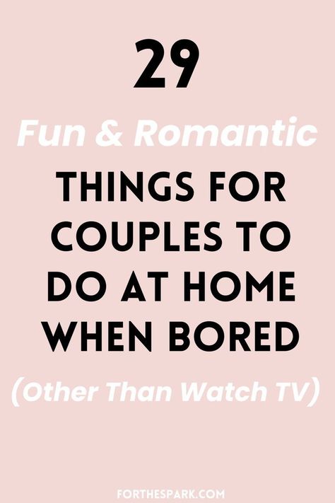 This list is full of creative things for couples to do at home when bored. Quickly turn being bored at home into fun and exciting with these ideas!🔆#LoveStory #RomanticEncounters #HeartfeltConnections #DateNightIdeas #SoulmateSearch #FlirtyFridays #CandlelitDinners #StarryEyedMoments #LoveQuotes #DreamyDates #WhisperedPromises #AmourAdventures Couple To Do List Ideas At Home, Night In Couple Ideas, Thing To Do With Your Boyfriend At Home, Cute Creative Date Ideas, Romantic Things To Do At Home, Things To Do At Night With Boyfriend, What To Do When Bored With Boyfriend, What To Do With Bf At Home, Creative At Home Date Ideas