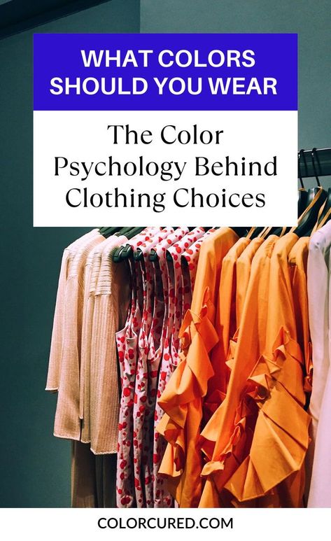 Do you ever think what should I wear today? What colors look best on me? Find out your perfect color palette with color psychology! Discover the psychology behind the clothing choices you make and what to wear to give you a boost of confidence and help you feel your best. Color Psychology Clothes, What Color Clothes Look Best On Me, Confidence Color Palette, Colors To Wear With Purple, What Colors Should I Wear, Complimentary Colors Outfits, What To Wear To A Play, What Colors Look Good On Me, Best Color Combinations Outfits