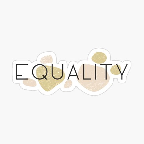 Word Aesthetic, Equality Sticker, Sticker Inspo, Aesthetic Sticker, Coloring Stickers, Aesthetic Stickers, Glossier Stickers, Eye Catching Colors, Sticker Art