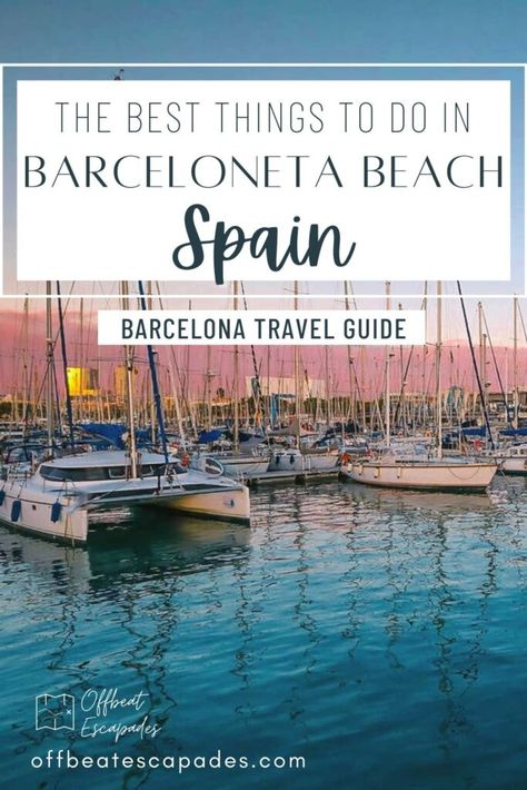 Barceloneta Beach Spain: The Best Guide to La Barceloneta - Offbeat Escapades | Offbeat Travels & Van Life Best Beaches Near Barcelona, Barcelona Spain Travel Photography, Barcelona Beach Restaurant, Barcelona 2023, Spain Travel Outfits, Barcelona Eating Guide, Beach Spain, Van Life Blog, Barceloneta Beach