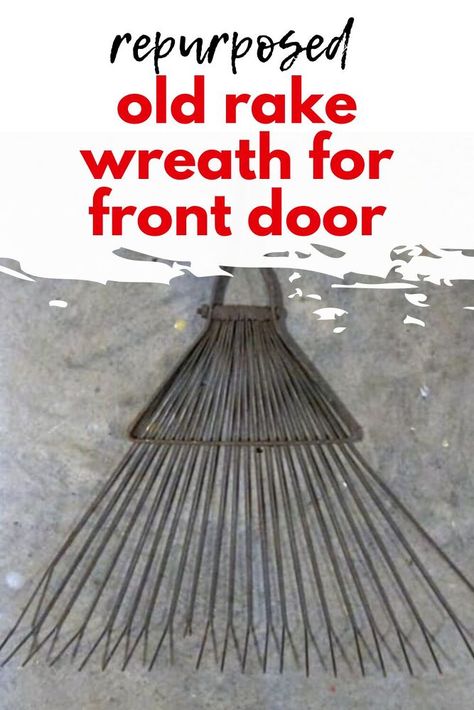 Old Rake Ideas, Old Rakes Repurposed, Old Rake Head Ideas, Rake Wreath, Rake Decor, Summer Wreath For Front Door, Make A Wreath, Beautiful Front Doors, Garden Rake