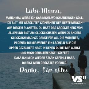 Liebe Mama, manchmal weiss ich gar nicht, wo ich anfangen soll. Du bist mit absoluter Sicherheit der beste Mensch auf diesem Planeten. Du hast das groesste Herz von allen und bist am gluecklichsten, wenn du andere gluecklich machst. Danke fuer all die Momente, in denen du mir wieder ein Laecheln auf die Lippen gezaubert hast. In denen du bei mir warst und mich gehalten hast -so fest, dass ich mich wieder stark gefuehlt habe. Du bist mein groesstes Vorbild. Danke. Fuer alles. @PaulyHamburg Beste Mama, Dear Mom, Visual Statements, Big Heart, Be A Better Person, True Words, Inspirational Gifts, True Quotes, Birthday Wishes