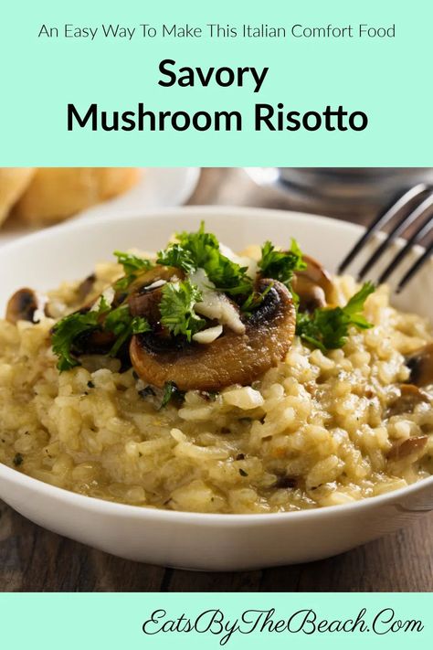 This Savory Mushroom Risotto is an Italian classic that's surprisingly easy to make allowing your oven to do most of the work. Creamy, cheesy, and earthy from the mushrooms, serving this dish will impress even your harshest critics! https://eatsbythebeach.com?p=3079 Instant Pot Mushroom Risotto, Creamy Mushroom Risotto, Spinach Risotto, Recipes On A Budget, Mushroom Spinach, Italian Comfort Food, Risotto Recipe, Mushroom Risotto, Risotto Recipes