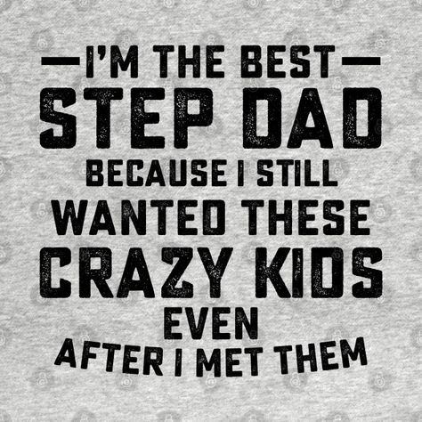 Stepdad Tattoo Ideas, Step Dad Quotes From Daughter, Quotes For Step Dads, Step Father Quotes, Step Father’s Day Quotes, Father’s Day Gift Idea For Step Dad, Step Dad Quotes, Step Parents, Dad Quotes Funny