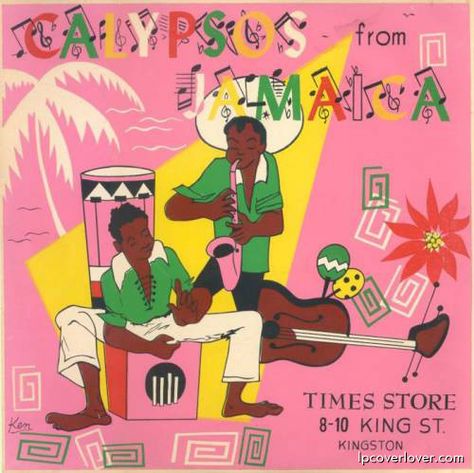 Calypsos From Jamaica. Lovely sleeve art. Jamaican Design, Calypso Pirates, Jamaica Art, Jamaica Music, Calypso Music, Jamaican Art, Big Bamboo, Reggae Art, Caribbean Party