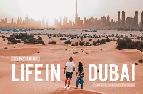 The complete guide for Expats in Dubai | AdventureFaktory – An Expat Magazine from Singapore & Dubai focused on Travel Moving To Dubai, Dubai Guide, Fake Friendship, Living In Dubai, Muslim Countries, Work Opportunities, Travel Magazine, Dubai Life, Expat Life