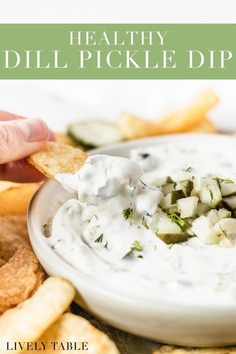 Healthy Dill Pickle Dip, Healthy Pickle Dip, Dill Pickle Dip Greek Yogurt, Dill Greek Yogurt Dip, Greek Yogurt Dip For Chips, Greek Yogurt Chip Dip, Yogurt Chip Dip, Greek Yogurt Dill Dip, Yogurt Dip For Veggies