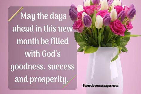 New Month Blessings, Happy New Month Images, New Month Messages, Happy New Month Prayers, New Month Greetings, Happy New Month Messages, Happy New Month Quotes, New Month Wishes, Nice Messages