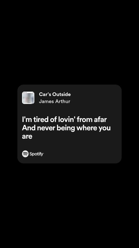 Car's Outside Lyrics Spotify, Car's Outside Song Lyrics, Cars Outside Spotify, Cars Outside James Arthur, James Arthur Lyrics, Cars Outside Lyrics, James Arthur Songs, Fiona Core, Outside Song